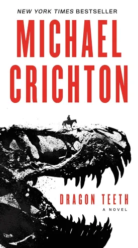 Dragon Teeth: A Novel Mass Market Paperback  November 28, 2017